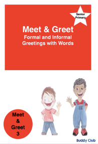 Meet & Greet: SP: 3. Formal and Informal Greetings with Words - Story