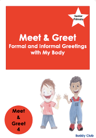 Meet & Greet: SP: 4.  Formal & Informal Greetings with My Body - Story