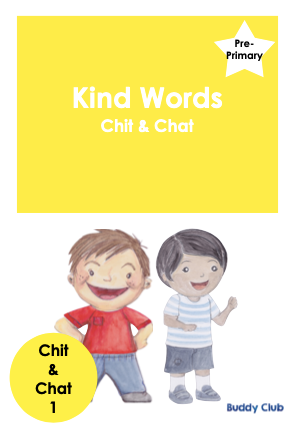 Chit & Chat: PP: 1. Kind Words - Story