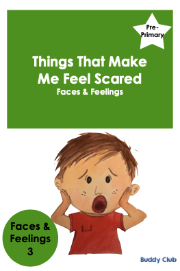 Faces & Feelings: PP: 4. Things That Make Me Feel Scared - Story