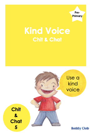 Chit & Chat: PP: 5. Kind Voice - Story